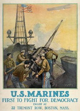 U.S. Marines; First to Fight for Democracy; Enlist at Boston, Mass