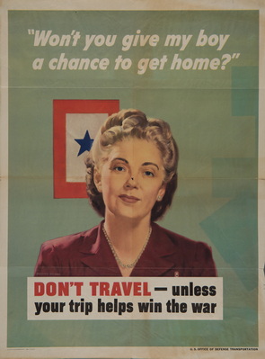 Don't Travel-unless Your Trip Helps Win The War