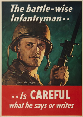 The Battle-wise Infantryman is Careful what he says or writes