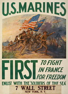 U.S. Marines; First to Fight in France for Freedom; Enlist with the Soldiers of the Sea