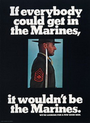 If Everybody Could Get In the Marines, it wouldn't be the Marines