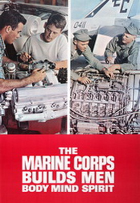 The Marine Corps Builds Men; body, mind, spirit