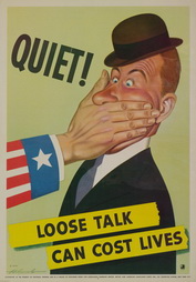 Quiet! Loose Talk Can Cost Lives
