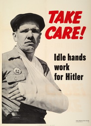 Take Care!  Idle Hands Work for Hitler