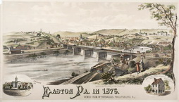Easton, Pa in 1876. Viewed from Mt. Parnassus, Phillipsburg, N.J.